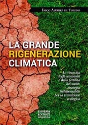 Inigo Alvarez De Toledo La grande rigenerazione climatica immagine non disponibile