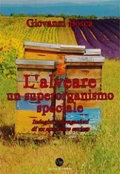 Giovanni Bosca - L'alveare un superorganismo speciale