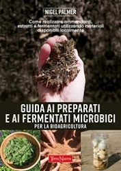 Nigel Palmer - Guida ai preparati e ai fermentati microbici per la bioagricoltura