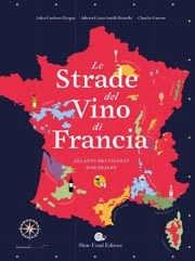 Adrien Grant Smith Bianchi, Charlie Garros, Jules Gaubert-Turpin - Le strade del vino di Francia