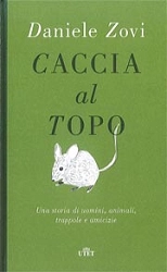 Daniele Zovi - Caccia al topo