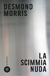 Desmond Morris - La scimmia nuda
