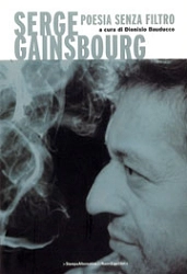 a cura di Dionisio Bauducco - Serge Gainsbourg - poesie senza filtro