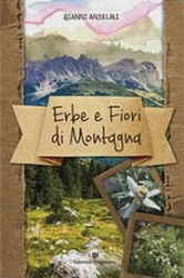 Gianni Anselmi - Erbe e fiori di montagna