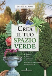 Marco Alberti - Crea il tuo spazio verde