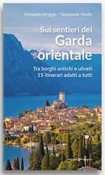 Fernando Broggio, Giampaolo Merlin - Sui sentieri del Garda orientale