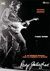Fabio Rossi - Rory Gallagher - il bluesman bianco con la camicia a quadri