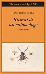 Jean-Henri Fabre - Ricordi di un entomologo - volume terzo