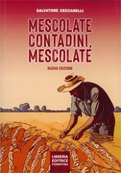 Salvatore Ceccarelli - Mescolate contadini, mescolate