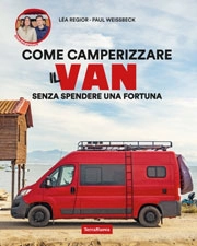 Lea Regior, Paul Weissbeck Come camperizzare il Van immagine non disponibile
