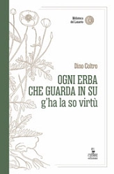 Dino Coltro Ogni erba che guarda in su g'ha la so virtù immagine non disponibile