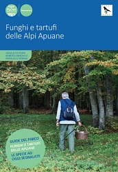 Angela Cecchini, Roberto Narducci, Francesco Verdigi Funghi e tartufi delle Alpi Apuane immagine non disponibile