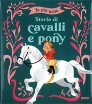 testi di Mathilde Bonetti, a.a.v.v. Le più belle storie di cavalli e pony immagine non disponibile