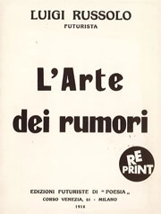 Luigi Russolo - L'arte dei rumori
