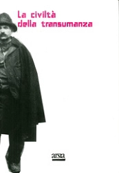 a cura di Zeffiro Ciuffoletti e Lidia Calzolai La civiltà della transumanza immagine non disponibile