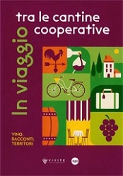 a.a.v.v. - In viaggio tra le cantine cooperative