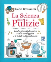 Dario Bressanini - La scienza delle pulizie