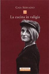 Gaia Servadio - La cucina in valigia