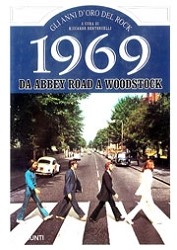 a cura di Riccardo Bertoncelli e altri - 1969 da Abbey Road a Woodstock
