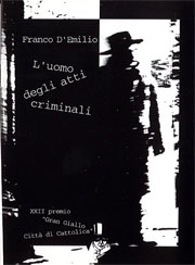 Franco D'Emilio - L'uomo degli atti criminali