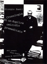 Giorgio Santi Cronologia di un duplice omicidio premeditato immagine non disponibile