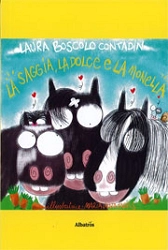 Laura Boscolo Contadin La saggia, la dolce e la monella immagine non disponibile