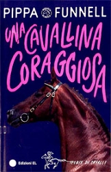 Pippa Funnell Una cavallina coraggiosa immagine non disponibile