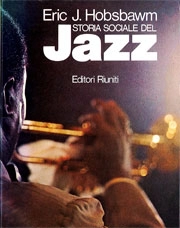 Eric J. Hobsbawn - Storia sociale del jazz