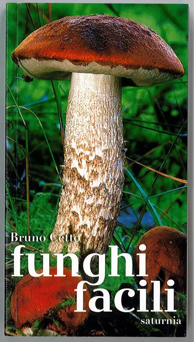 Bruno Cetto - Funghi facili