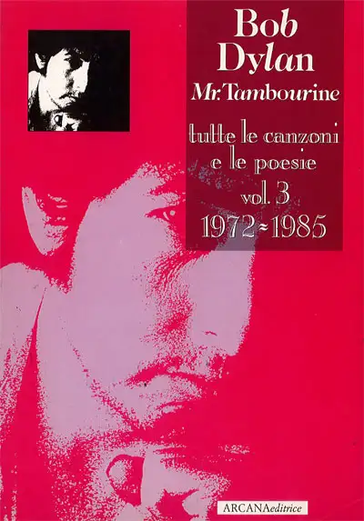 Bob Dylan, traduzione di Tito Schipa Jr. - Bob Dylan Mr. Tambourine