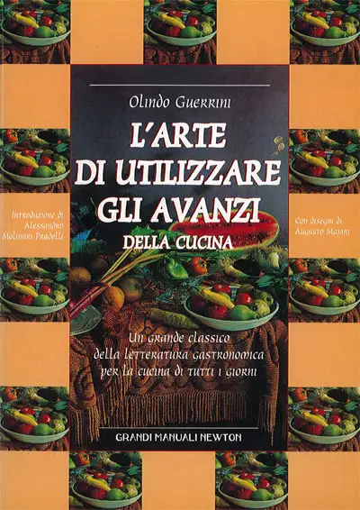 Olindo Guerrini - L'arte di utilizzare gli avanzi della cucina