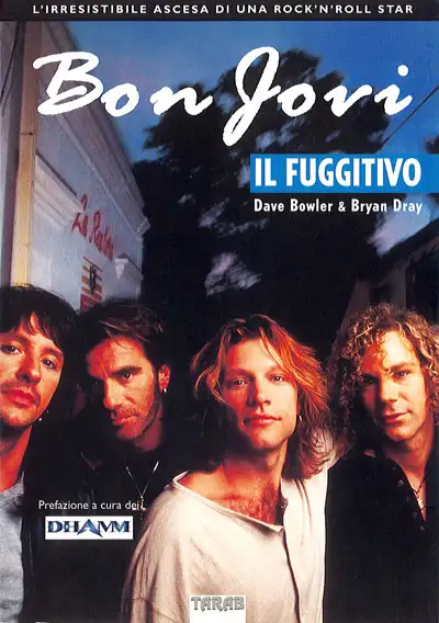 Dave Bowler, Bryan Dray - Bon Jovi Il fuggitivo