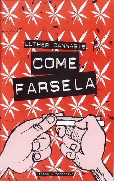 Luther Cannabis - Come farsela