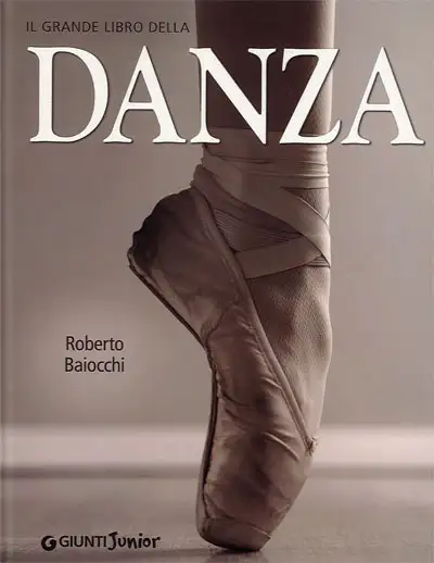 Roberto Baiocchi - Il grande libro della danza