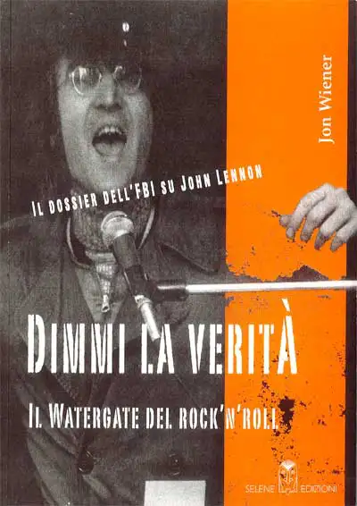 Jon Wiener - Dimmi la verità - il Watergate del Rock'n'Roll