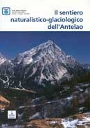 a cura di Ugo Scortegagna - Il sentiero naturalistico-glaciologico dell'Antelao