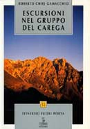 Roberto Chiej Gamacchio - Escursioni nel gruppo del Carega