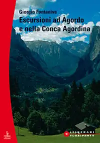 Giorgio Fontanive - Escursioni ad Agordo e nella Conca Agordina