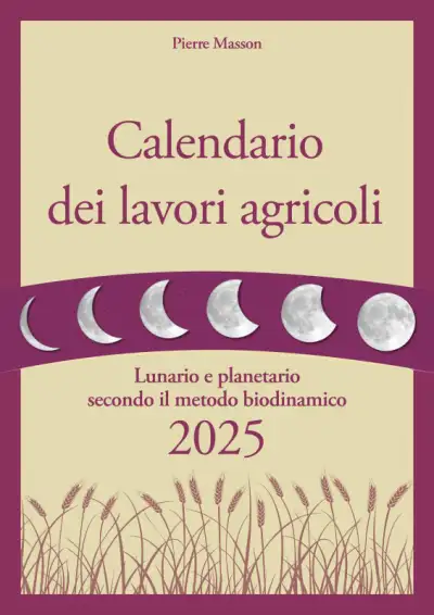 Pierre e Vincent Masson - Calendario dei lavori agricoli 2025