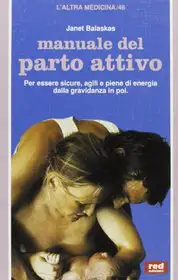 Janet Balaskas Manuale del parto attivo immagine non disponibile