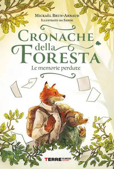 Mickael Brun-Arnaud Cronache della foresta - le memorie perdute immagine non disponibile