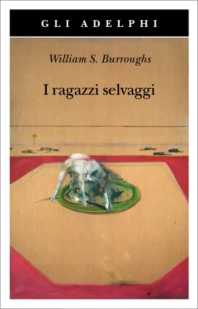 William S.Burroughs I ragazzi selvaggi immagine non disponibile