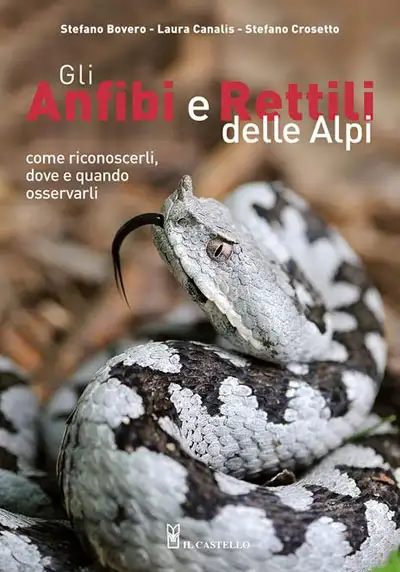 Stefano Bovero, Laura Canalis, Stefano Crosetto Gli anfibi e i rettili delle Alpi immagine non disponibile