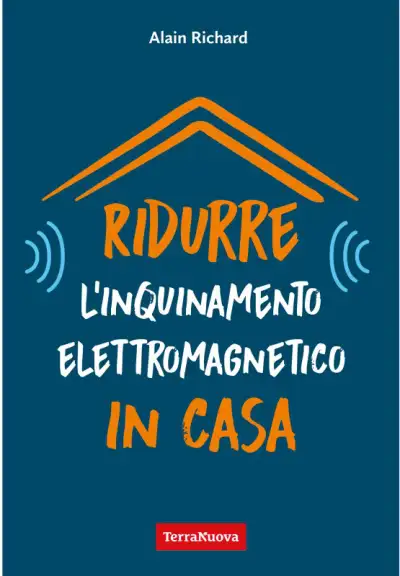 Alain Richard - Ridurre l'inquinamento elettromagnaetico in casa