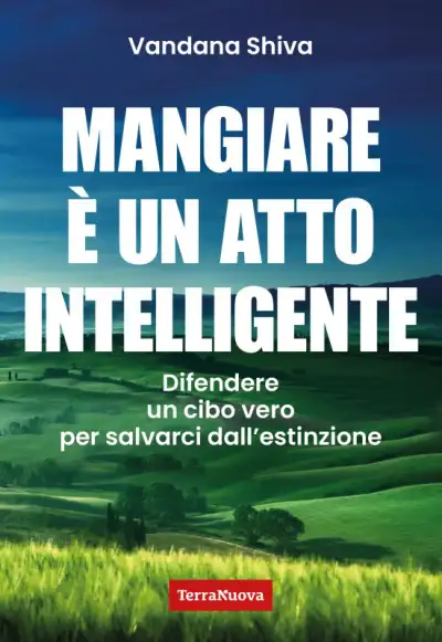 Vandana Shiva - Mangiare è un atto intelligente