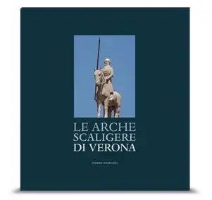 Angelo Passuello - Le Arche Scaligere di Verona