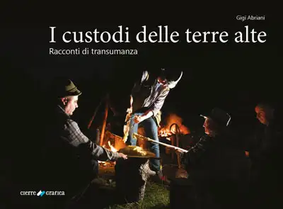 Gigi Abriani - I custodi delle terre alte