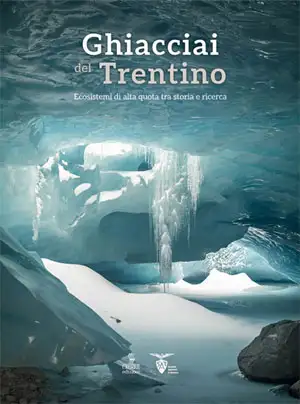 Alberto Carton, Cristian Ferrari - Ghiacciai del Trentino