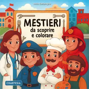 Laura Zamprogna - Mestieri da scoprire e colorare
