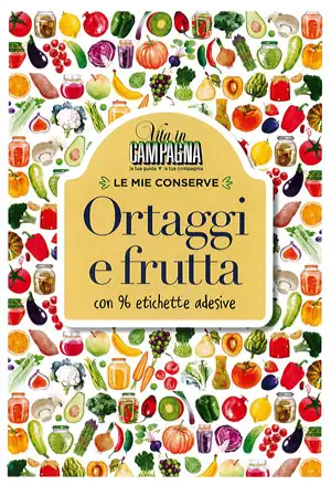 Vita in Campagna - Le mie conserve Ortaggi e Frutta